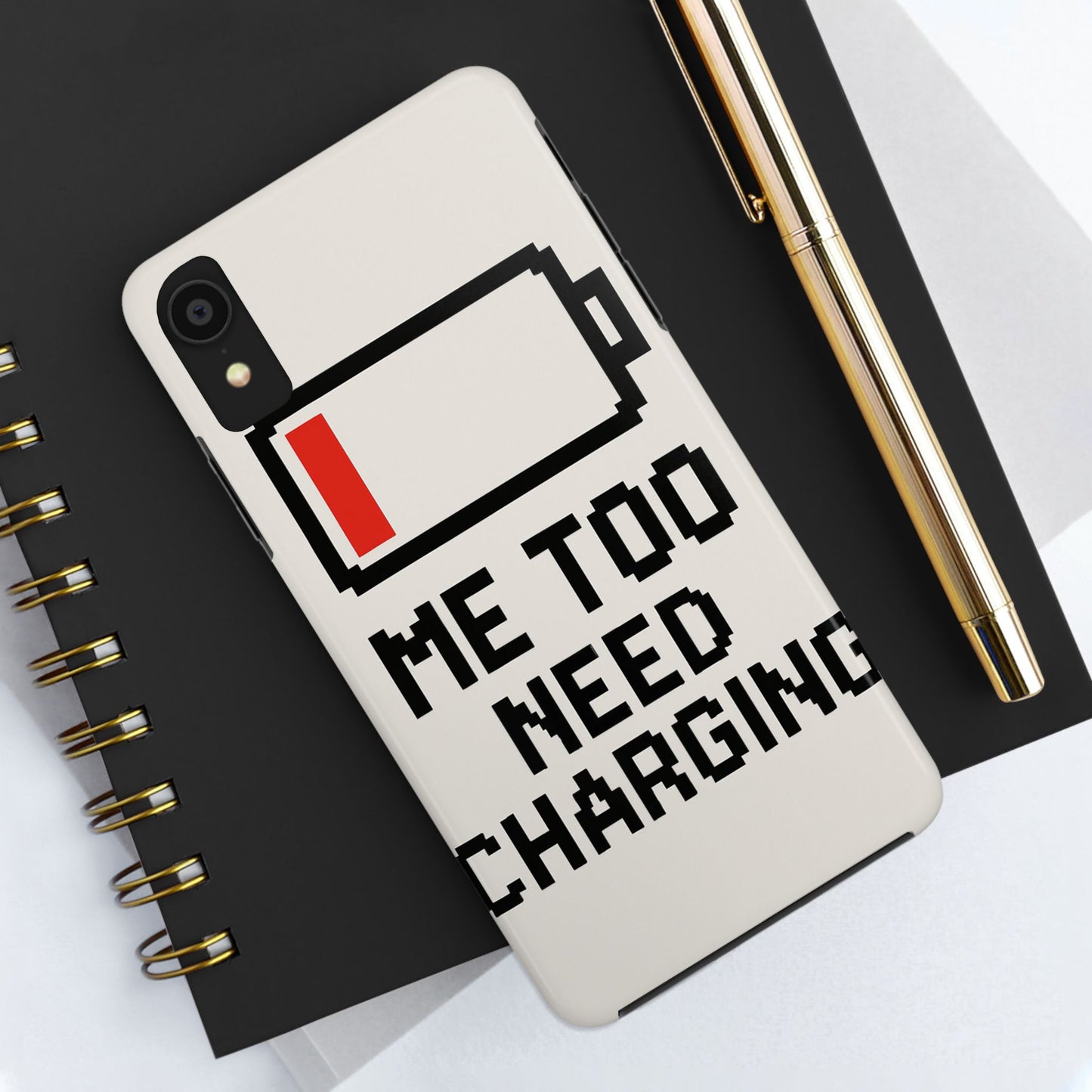 Funny Tough Phone Case - 'Me Too Need Charging'