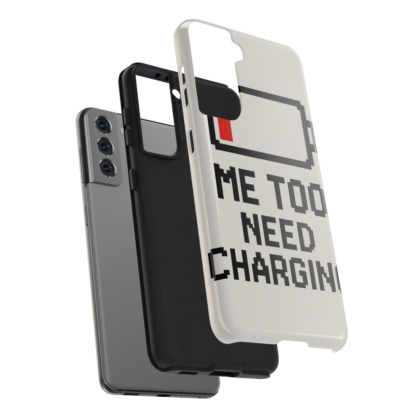 Funny Tough Phone Case - 'Me Too Need Charging'