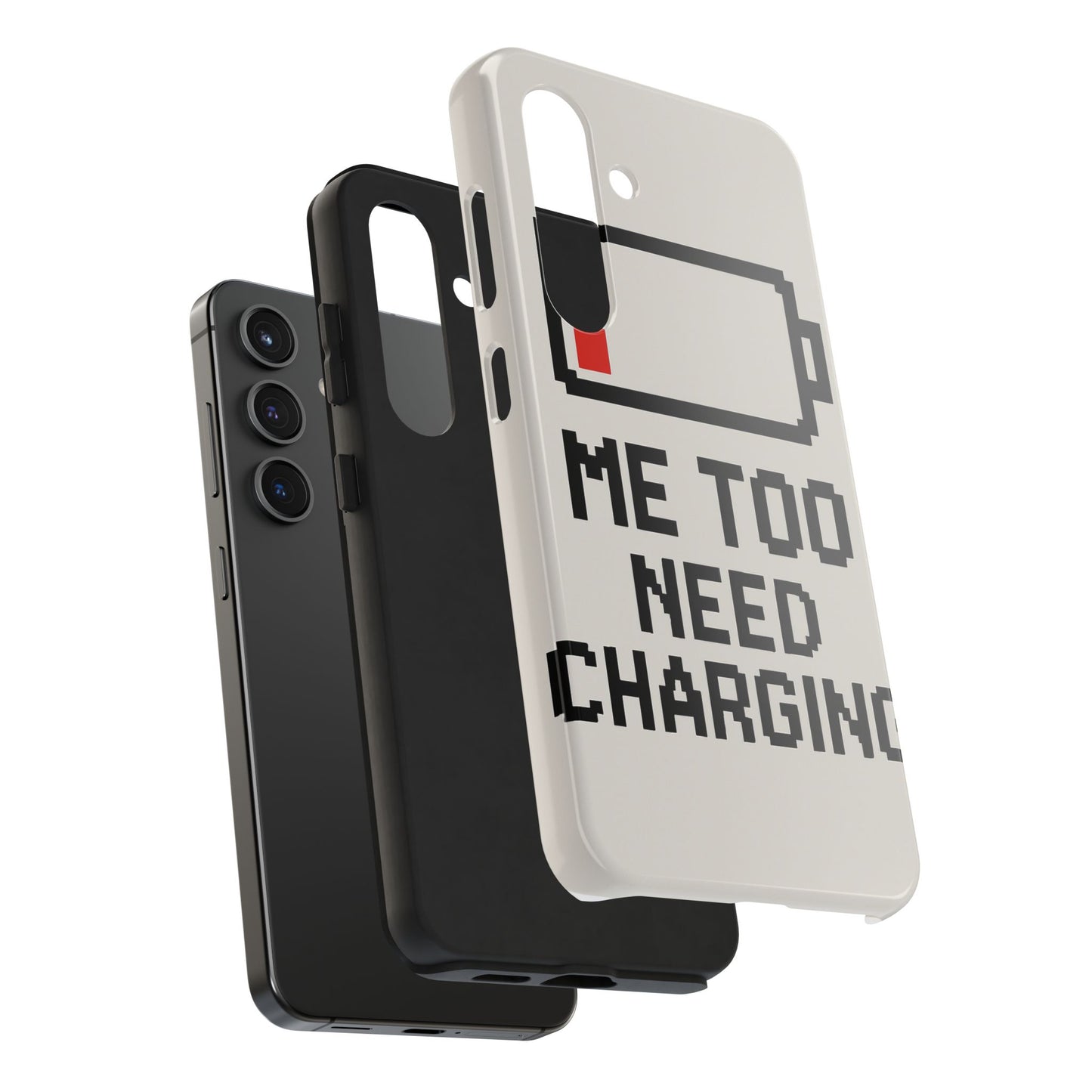 Funny Tough Phone Case - 'Me Too Need Charging'