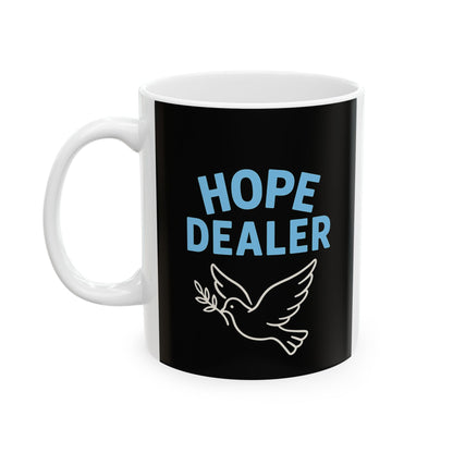 Inspirational Hope Mug - 11oz & 15oz Ceramic