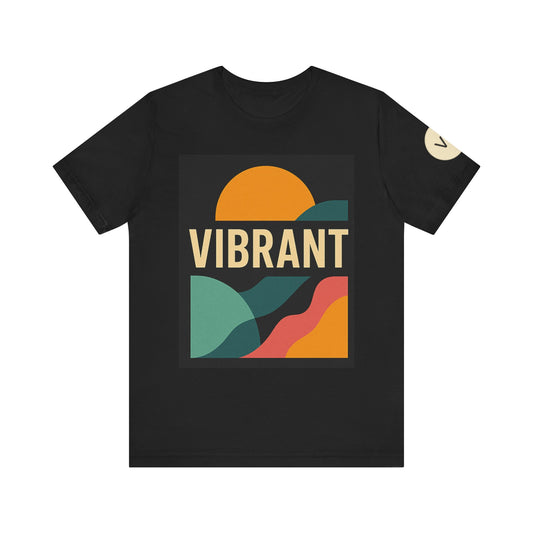 Vibrant and Bold Unisex Tee - Perfect for Positive Vibes